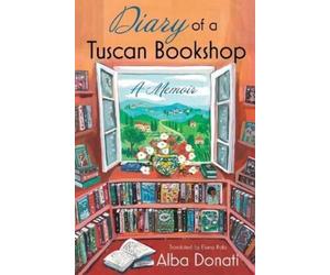 Alba Donati Diary of a Tuscan Bookshop (Tascabile)