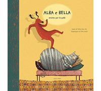 Alba e Bella amiche per la pelle