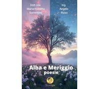 Alba e Meriggio: poesie