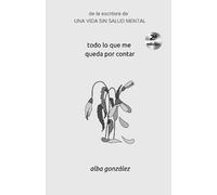 Alba Gonzalez Todo lo que me queda por contar (Tascabile)