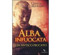 Alba infuocata. Un antico peccato