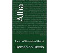 Alba: La sconfitta della vittoria