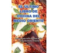 Alba Molina El Último Libro de Cocina del Medio Oriente (Tascabile)