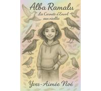 Alba Ramalu: Les Carnets d'Envol aux Oiselles