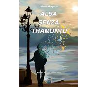 Alba senza tramonto