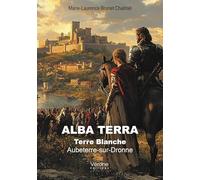 Alba Terra: Terre Blanche. Aubeterre-sur-Dronne