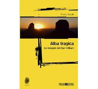 Alba tragica. Le indagini di Bar William [Paperback] Varalli, Paola