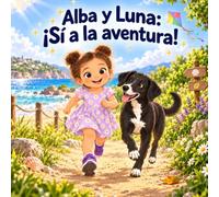 Alba y Luna: ¡Sí a la Aventura!