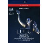 Alban Berg - Lulu, Royal Opera House