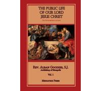 Alban Goodier Mediatrix The Public Life of Our Lord Jesus Christ, V (Tascabile)