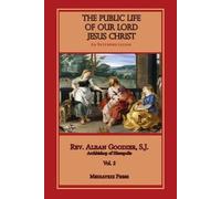 Alban Goodier Public Life of Our Lord Jesus Christ, vol. 2 (Tascabile)