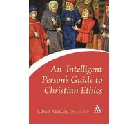 Alban McCoy An Intelligent Person's Guide to Christian Ethics (Tascabile)