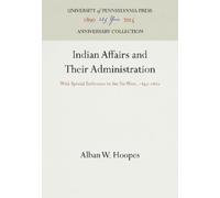 Alban W. Hoopes Indian Affairs and Their Administration (Copertina rigida)
