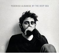Federico Albanese Federico Albanese: By the Deep Sea (CD) Album
