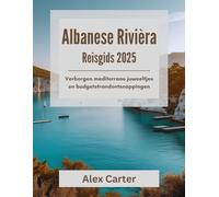Albanese Rivièra Reisgids 2025: Verborgen mediterrane juweeltjes en budgetstrandontsnappingen