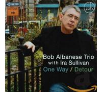 Albanese/Trio/Sullivan - One Way/Detour