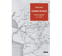 Albanesi in Italia. Percorsi migratori (secc.XV-XVIII)