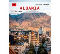 Albania: A Timeless Visual Journey - A Coffee Table Photo Collection