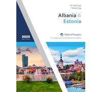 Albania & Estonia: Bilateral Navigator for Diplomats and Business Leaders, 2026 edition