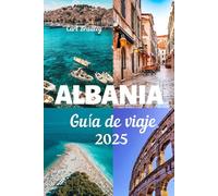 ALBANIA GUÍA DE VIAJE 2025