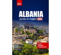 ALBANIA Guida di viaggio 2026: Scopri spiagge, montagne e città storiche, con mappe e consigli su dove alloggiare, mangiare e andare.