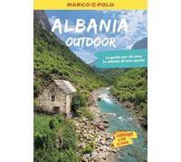Albania OUTDOOR, la guida perfetta per il tuo viaggio: pratica, completa e facile da consultare con 150 proposte outdoor per tutti coloro che amano le attività al'aperto