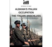 Albania’s Italian occupation: The Italian Anschluss