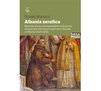 Albania serafica - Martucci Donato