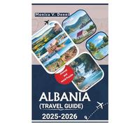 Albania Travel Guide 2025-2026: Discover Riviera Gems, Scenic Trails & Castles With Local Beach and Village Tips