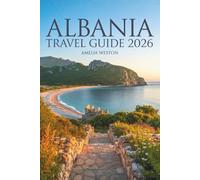 Albania Travel Guide 2026: Explore Hidden Villages, Coastal Treasures, and Cultural Wonders in the Heart of the Balkans