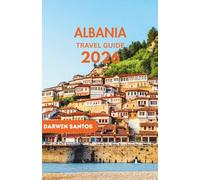 ALBANIA Travel Guide 2026: Venture into Albania’s Untamed Beauty, Coastal Splendor, Ancient Marvels, and Local Treasures for an Authentic Experience