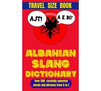 Albanian Slang Dictionary: A Fun and Informal Guide to the Language of Everyday Life