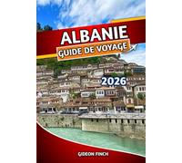 ALBANIE GUIDE DE VOYAGE 2026: Itinéraires, meilleurs endroits à visiter, cuisine locale, plages cachées, excursions d'une journée, cartes, conseils culturels et conseils de voyage à petit budget