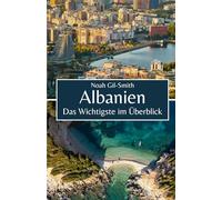 Albanien: Das Wichtigste im Überblick