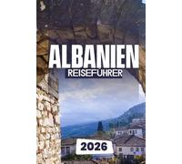 ALBANIEN REISEFÜHRER 2026