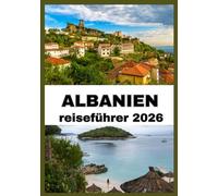 ALBANIEN REISEFÜHRER 2026