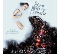 Albany Walker Some Kind of Monster (Tascabile) Friends with the Monsters