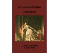 Albaricoque. L'arte dell'esistenza. Il nulla-pieno