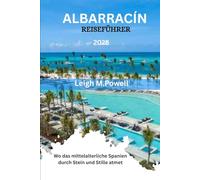 ALBARRACÍN REISEFÜHRER 2025: Wo das mittelalterliche Spanien durch Stein und Stille atmet