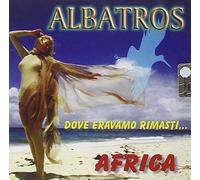 Albatros - Dove Eravamo Rimasti