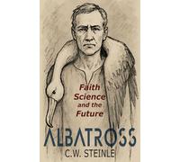 Albatross: Faith, Science, and the Future