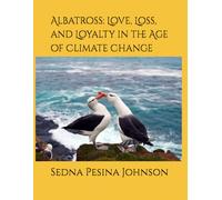 Albatross: Love, Loss, and Loyalty in the Age of Climate Change