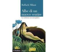 Albe di un nuovo sentire. La condizione neocontemplativa