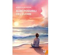 Albe possibili del cuore. Nuova ediz.