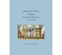 Albemarle County, Virginia Deed Book Abstracts 1794-1795