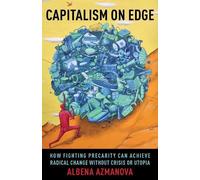 Albena Azmanova Capitalism on Edge (Tascabile) New Directions in Critical Theory