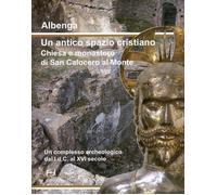 Albenga. Un antico spazio cristiano - 2009 - Frilli