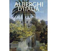 alberghi d italia la grande guida all ospitalita nel paese piu bello del mondo