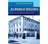 Albergo Regina. Forse accadde, tra Cividale e Tolmino