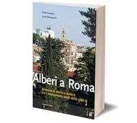 Alberi a Roma di Lucia Rivosecchi, Paola Lanzara, 2016, Iacobelli Editore